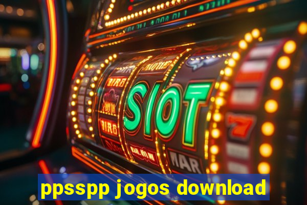 ppsspp jogos download